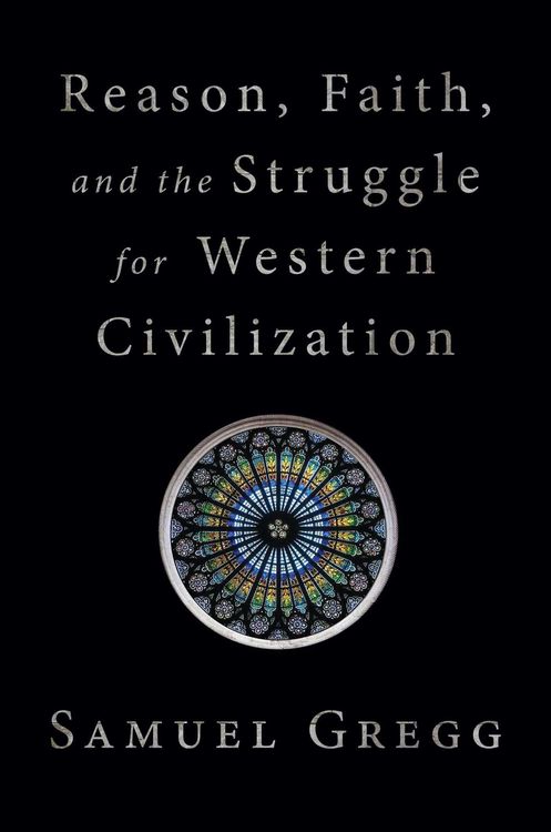 Produktbild: Reason, Faith, and the Struggle for Western Civilization