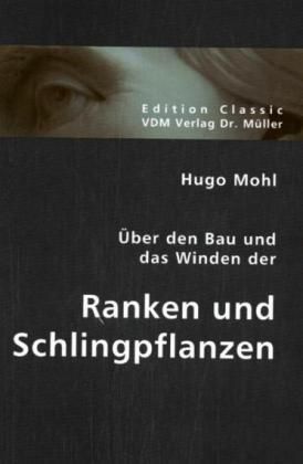 Produktbild: &Uuml;ber den Bau und das Winden der Ranken und Schlingpflanzen