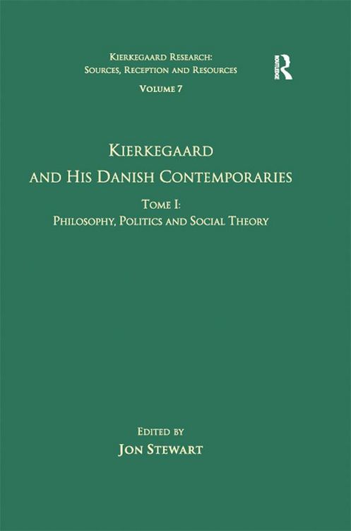Produktbild: Volume 7, Tome I: Kierkegaard and his Danish Contemporaries - Philosophy, Politics and Social Theory