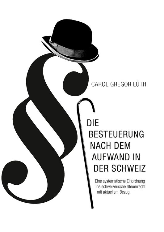 Produktbild: Die Besteuerung nach dem Aufwand in der Schweiz