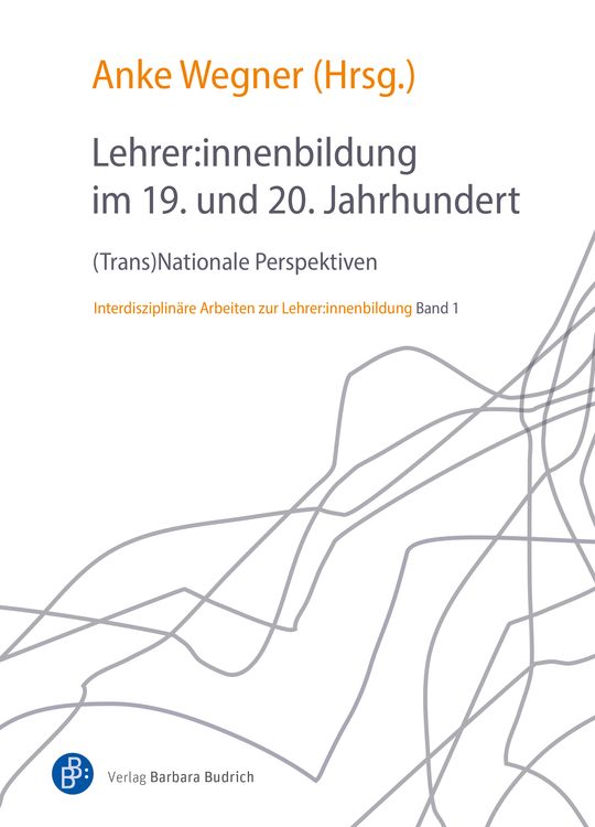 Produktbild: Lehrer:innenbildung im 19. und 20. Jahrhundert