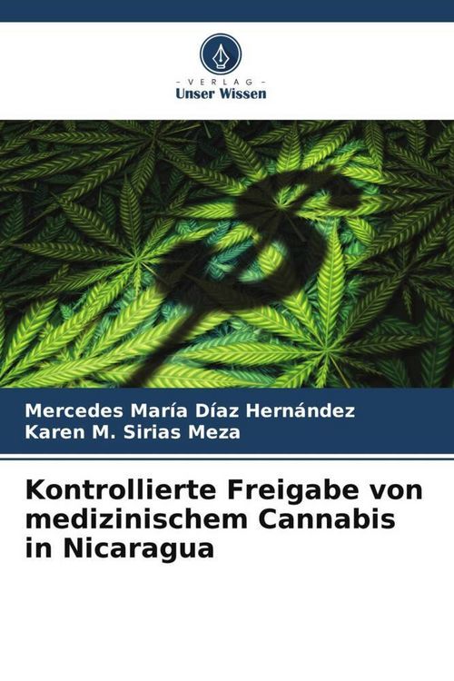 Produktbild: Kontrollierte Freigabe von medizinischem Cannabis in Nicaragua