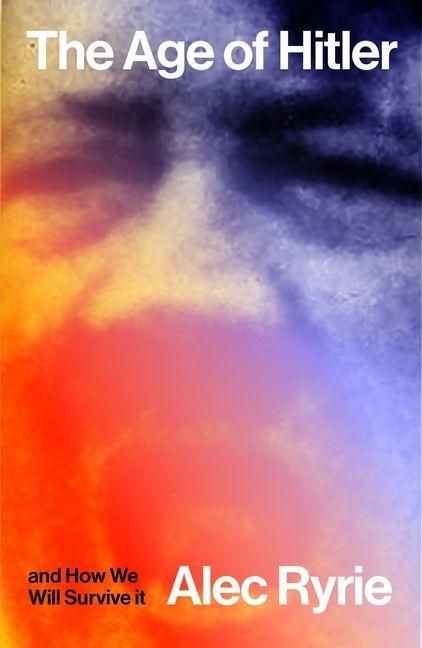 Produktbild: The Age of Hitler and How We Will Survive It