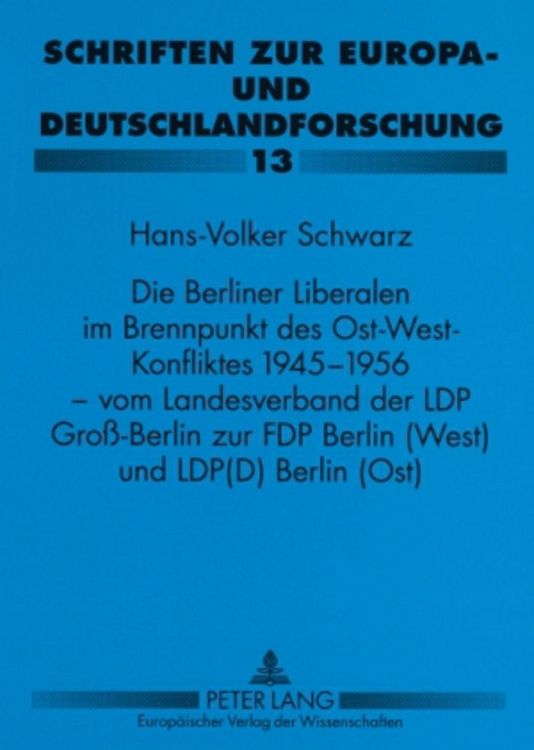 Produktbild: Schwarz, H: Berliner Liberalen im Brennpunkt des Ost-West-Ko