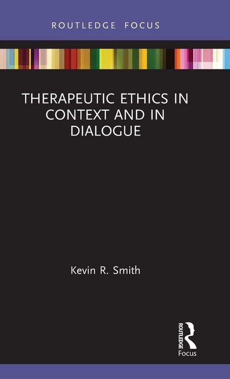 Produktbild: Therapeutic Ethics in Context and in Dialogue