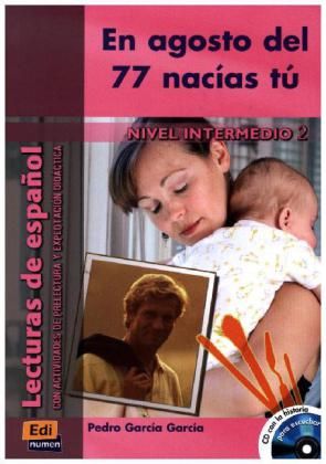 Produktbild: En agosto del 77 nac&iacute;as t&uacute;