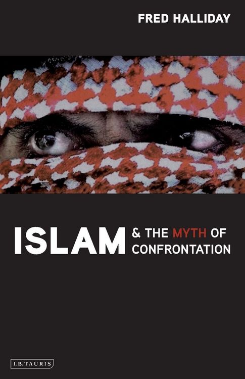 Produktbild: Islam and the Myth of Confrontation Religion and Politics in the Middle East