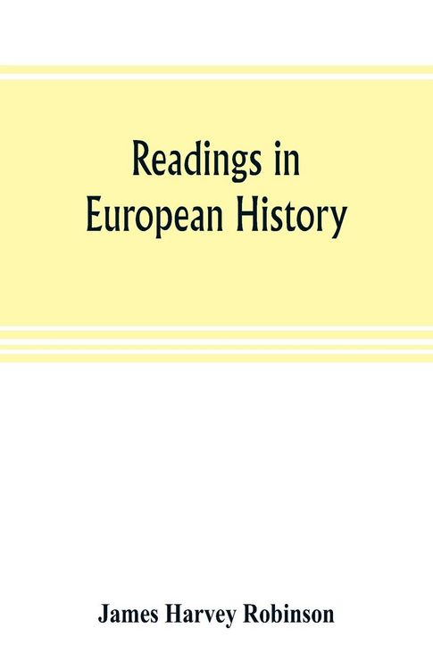 Produktbild: Readings in European history; a collection of extracts from the sources chosen with the purpose of illustrating the progress of culture in western Eur