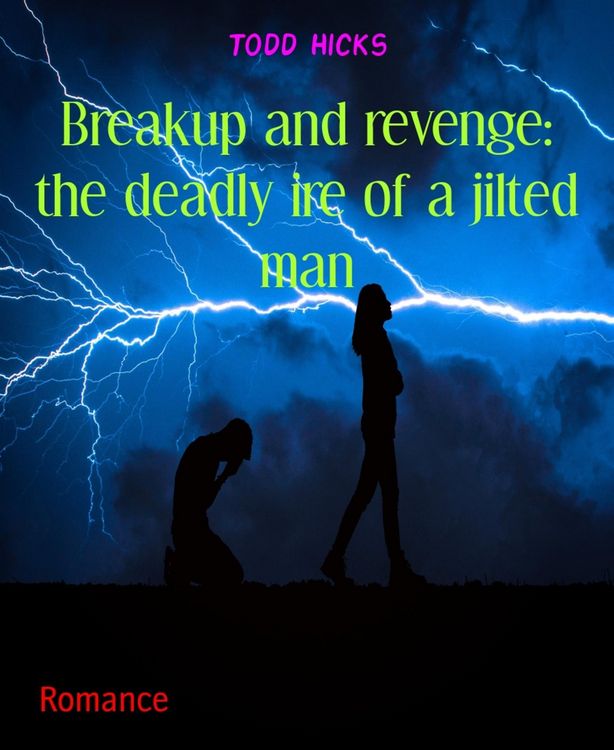 Produktbild: Breakup and revenge: the deadly ire of a jilted man