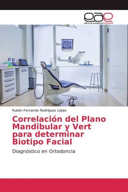 Produktbild: Rodr&iacute;guez L&oacute;pez, R: Correlaci&oacute;n del Plano Mandibular y Vert