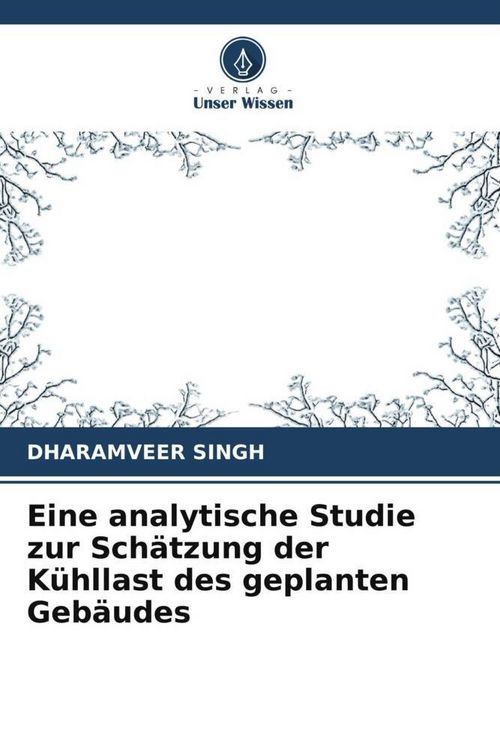 Produktbild: Eine analytische Studie zur Sch&auml;tzung der K&uuml;hllast des geplanten Geb&auml;udes