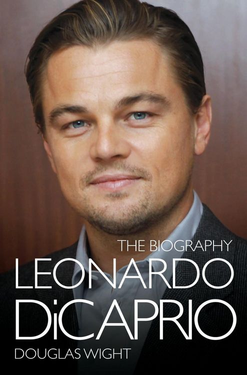 Produktbild: Leonardo DiCaprio - The Biography