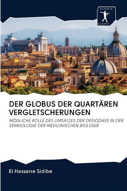 Produktbild: Der Globus der Quart&auml;ren Vergletscherungen