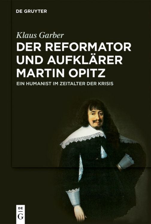 Produktbild: Der Reformator und Aufkl&auml;rer Martin Opitz (1597&ndash;1639)
