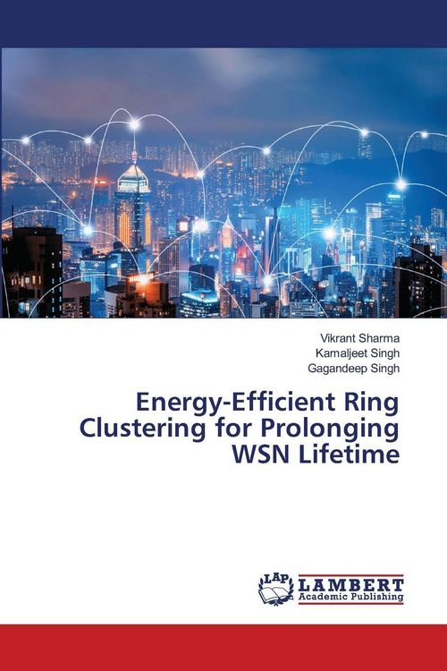 Produktbild: Energy-Efficient Ring Clustering for Prolonging WSN Lifetime