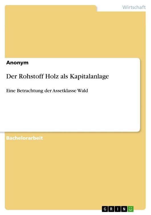 Produktbild: Der Rohstoff Holz als Kapitalanlage