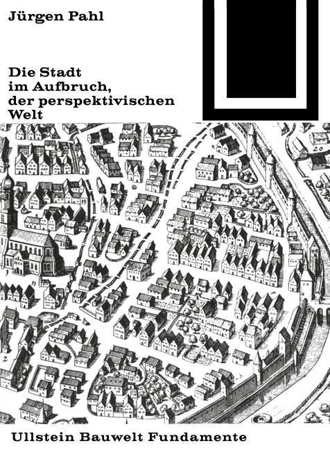 Bild vom Artikel Die Stadt im Aufbruch der perspektivischen Welt vom Autor Jürgen Pahl