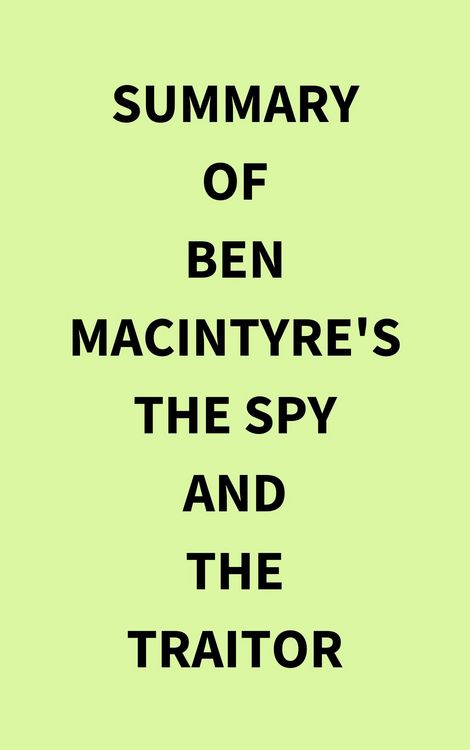 Produktbild: Summary of Ben Macintyre's The Spy and the Traitor