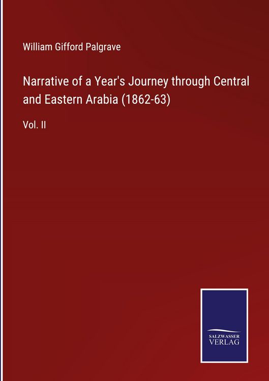 Produktbild: Narrative of a Year's Journey through Central and Eastern Arabia (1862-63)