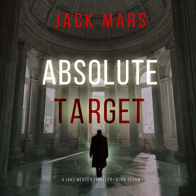 Produktbild: Absolute Target (A Jake Mercer Political Thriller&mdash;Book 7)