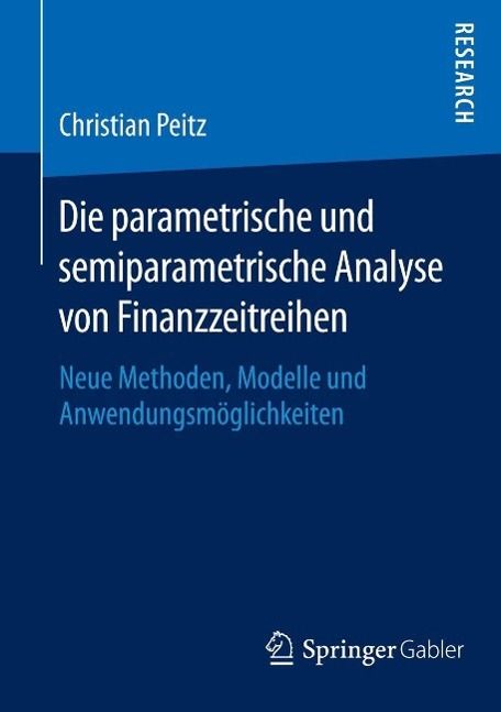 Produktbild: Die parametrische und semiparametrische Analyse von Finanzzeitreihen