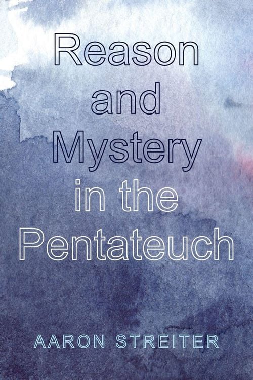 Produktbild: Reason and Mystery in the Pentateuch
