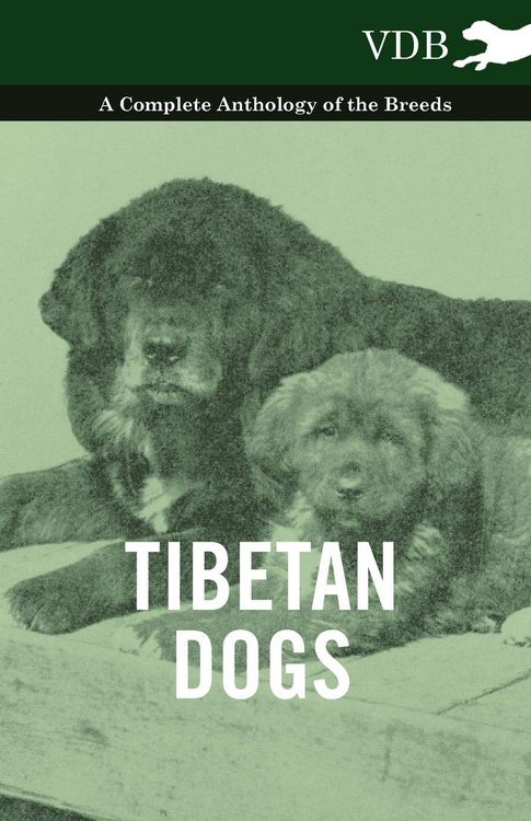 Produktbild: Tibetan Dogs - A Complete Anthology of the Breeds