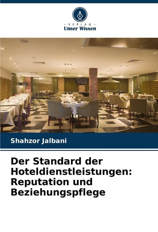 Produktbild: Der Standard der Hoteldienstleistungen: Reputation und Beziehungspflege