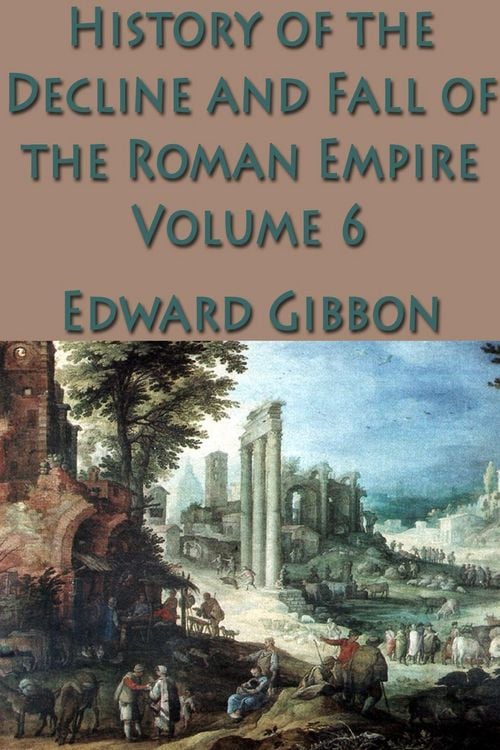 Produktbild: The History of the Decline and Fall of the Roman Empire Vol. 6