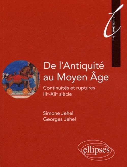 Produktbild: De l'Antiquit&eacute; au Moyen &Acirc;ge. Continuit&eacute;s et ruptures. IIIe - XIIe si&egrave;cle