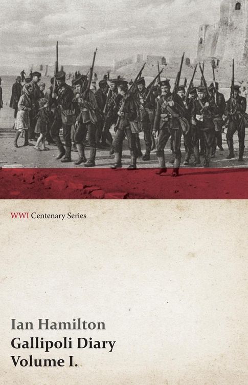 Produktbild: Gallipoli Diary, Volume I. (WWI Centenary Series)