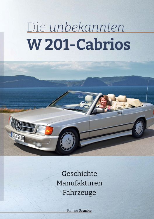 Produktbild: Die unbekannten W201 Cabrios
