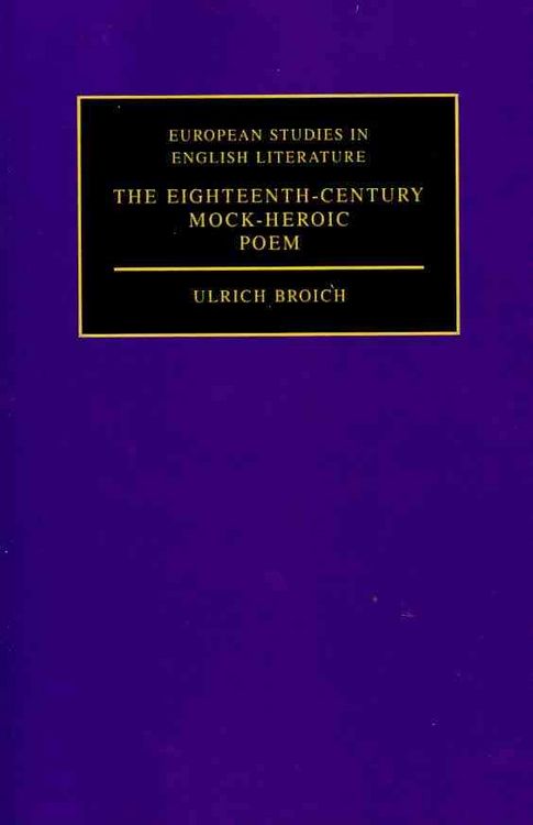 Produktbild: The Eighteenth-Century Mock-Heroic Poem
