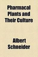 Produktbild: Pharmacal Plants and Their Culture
