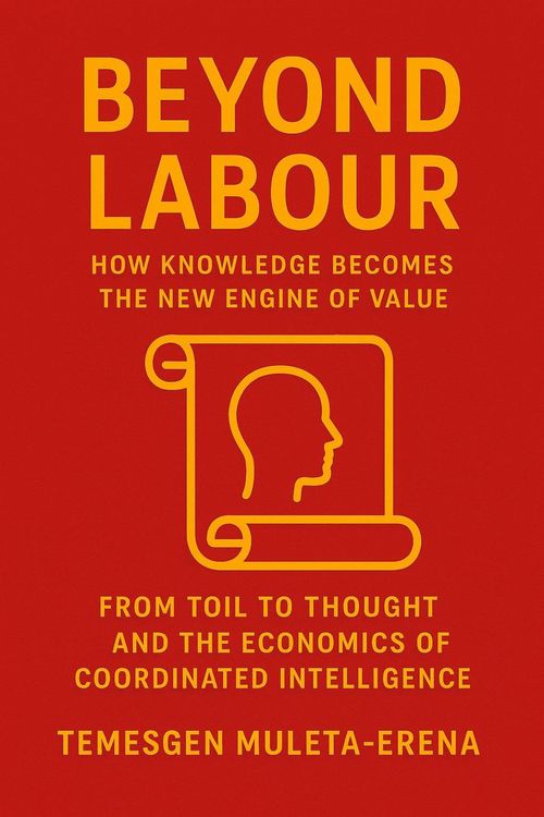 Produktbild: Beyond Labour: How Knowledge Becomes the New Engine of Value
