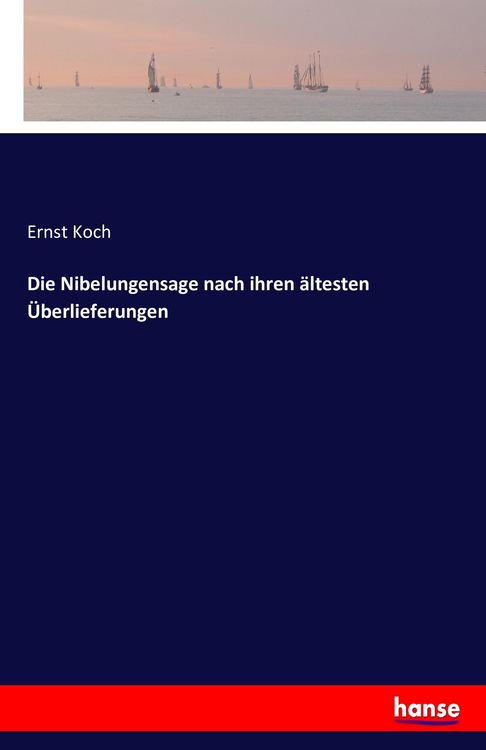 Produktbild: Die Nibelungensage nach ihren &auml;ltesten &Uuml;berlieferungen