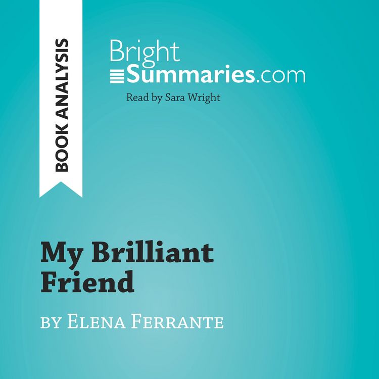 Produktbild: My Brilliant Friend by Elena Ferrante (Book Analysis)