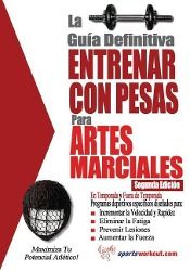Produktbild: La guia definitiva - Entrenar con pesas para artes marciales