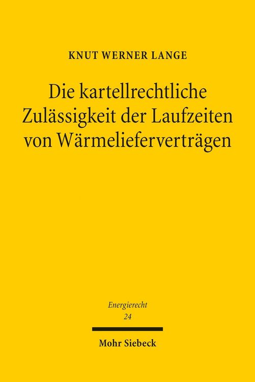 Produktbild: Die kartellrechtliche Zul&auml;ssigkeit der Laufzeiten von W&auml;rmeliefervertr&auml;gen