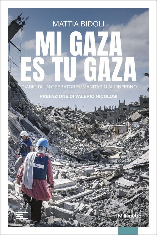 Produktbild: Mi Gaza es Tu Gaza. Diario di un operatore umanitario all'inferno