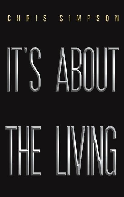 It's About the Living