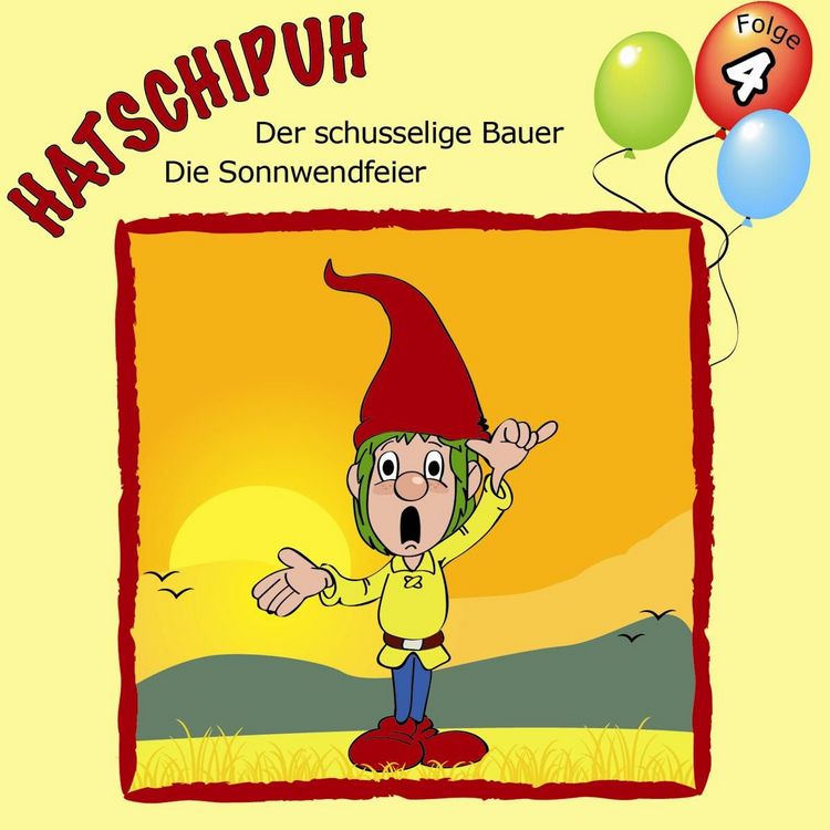 Produktbild: Hatschipuh, Folge 4: Der schusselige Bauer & Die Sonnwendfeier