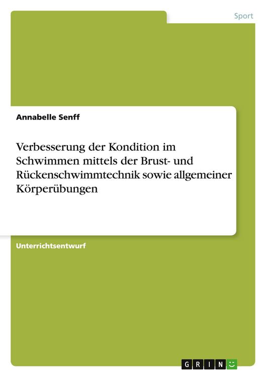 Produktbild: Verbesserung der Kondition im Schwimmen mittels der Brust- und R&uuml;ckenschwimmtechnik sowie allgemeiner K&ouml;rper&uuml;bungen