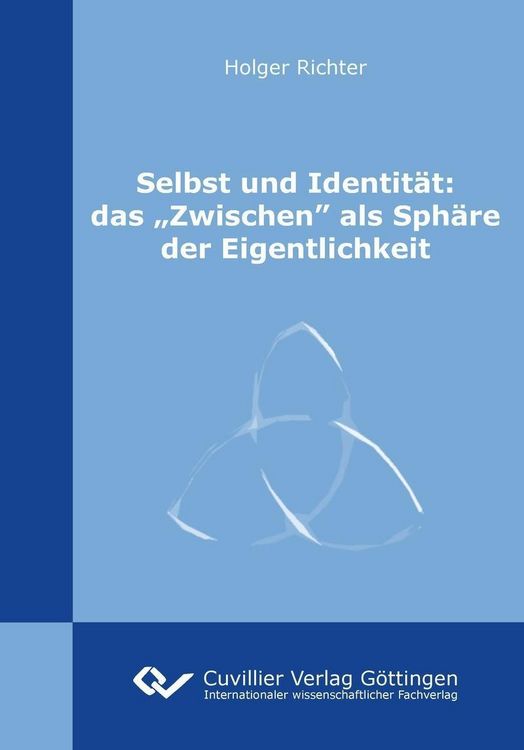 Produktbild: Selbst und Identit&auml;t: das &bdquo;Zwischen&rdquo; als Sph&auml;re der Eigentlichkeit