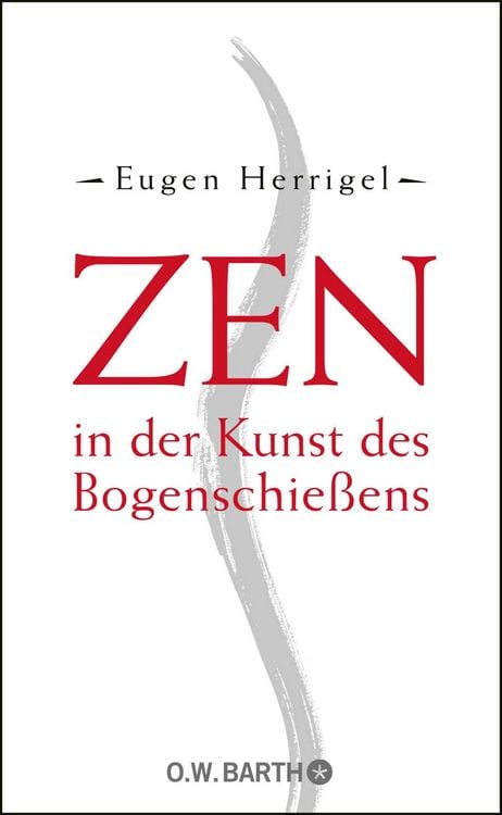 Produktbild: Zen in der Kunst des Bogenschie&szlig;ens