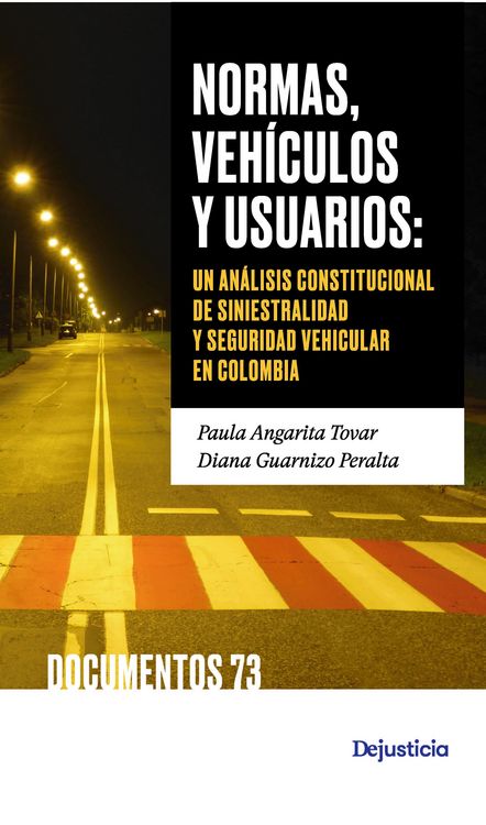Produktbild: Normas, veh&iacute;culos y usuarios: un an&aacute;lisis constitucional de la siniestralidad vial y la seguridad vehicular en Colombia