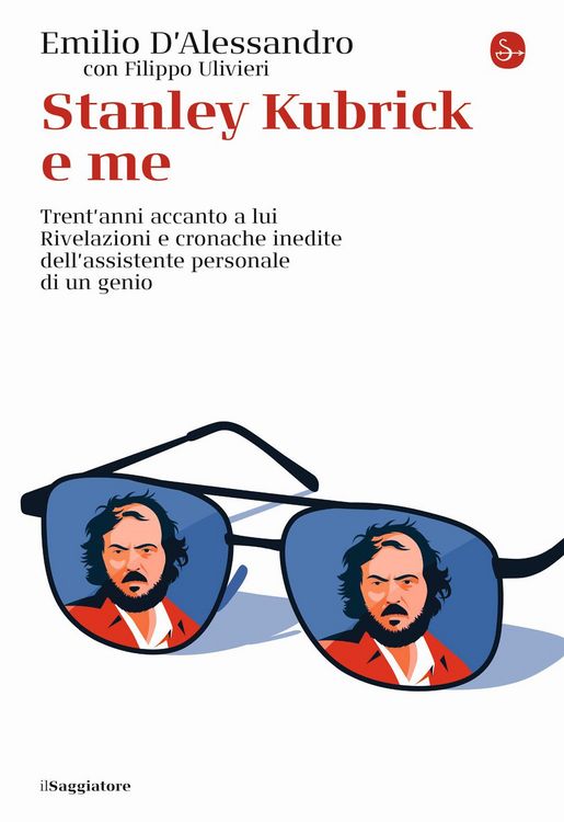 Produktbild: Stanley Kubrick e me. Trent'anni accanto a lui. Rivelazioni e cronache inedite dell'assistente personale di un genio