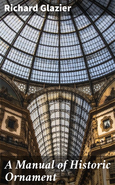 Produktbild: A Manual of Historic Ornament