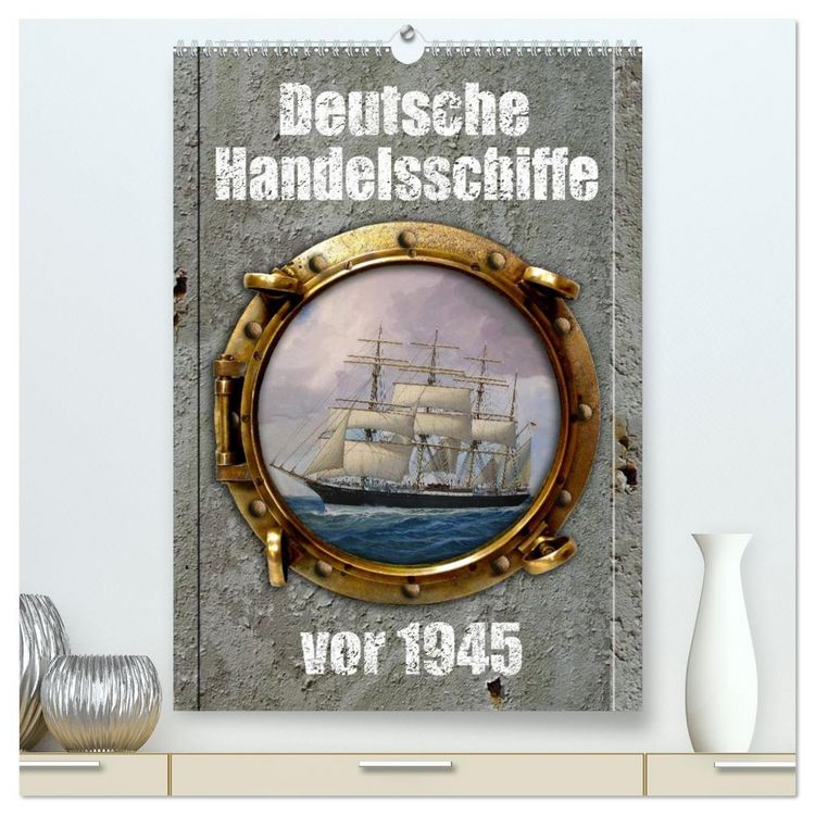 Produktbild: Deutsche Handelsschiffe vor 1945 (hochwertiger Premium Wandkalender 2026 DIN A2 hoch), Kunstdruck in Hochglanz