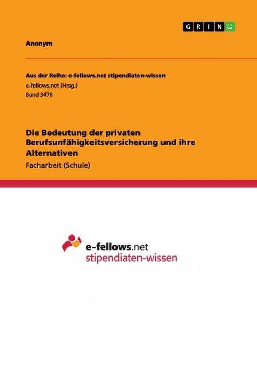Produktbild: Die Bedeutung der privaten Berufsunf&auml;higkeitsversicherung und ihre Alternativen